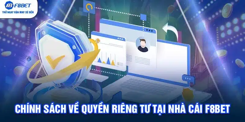 Chính sách về quyền riêng tư tại nhà cái F8BET