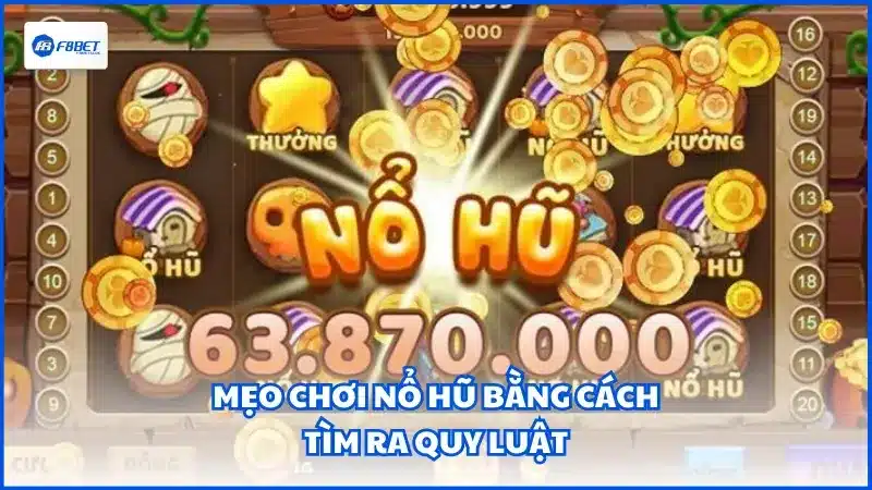 Mẹo chơi Nổ Hũ bằng cách tìm ra quy luật 