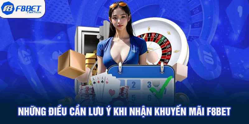 Những điều cần lưu ý khi nhận khuyến mãi F8BET 