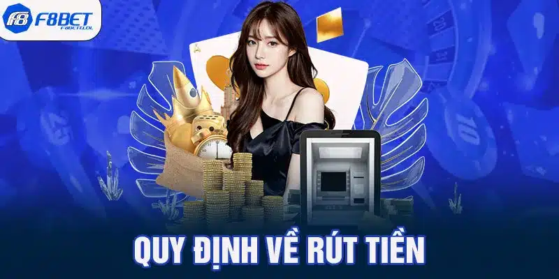 Quy định về rút tiền