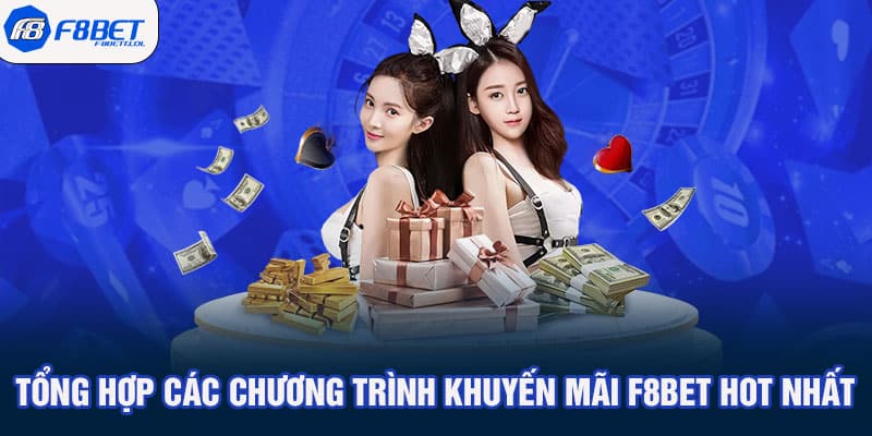 Tổng hợp các chương trình khuyến mãi F8BET hot nhất