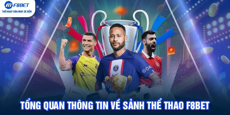 Tổng quan thông tin về sảnh thể thao F8BET