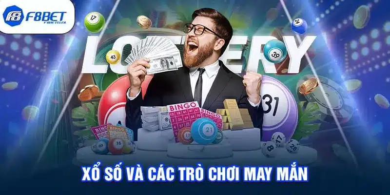 Xổ số và các trò chơi may mắn