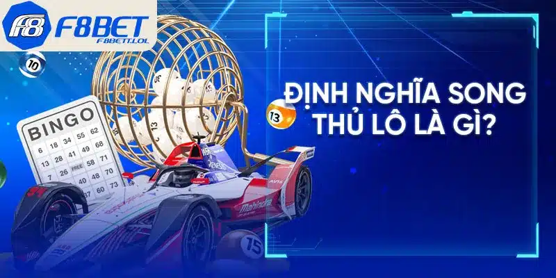 Định nghĩa song thủ lô là gì?