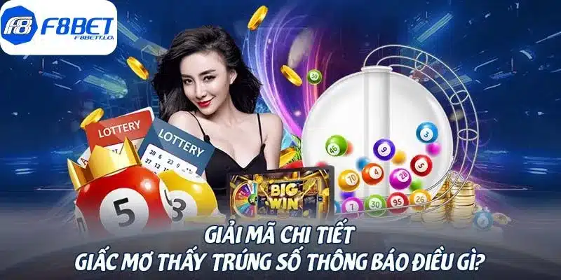 Giải mã chi tiết giấc mơ thấy trúng số thông báo điều gì?