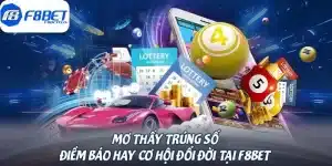 Mơ Thấy Trúng Số - Điềm Báo Hay Cơ Hội Đổi Đời Tại F8BET