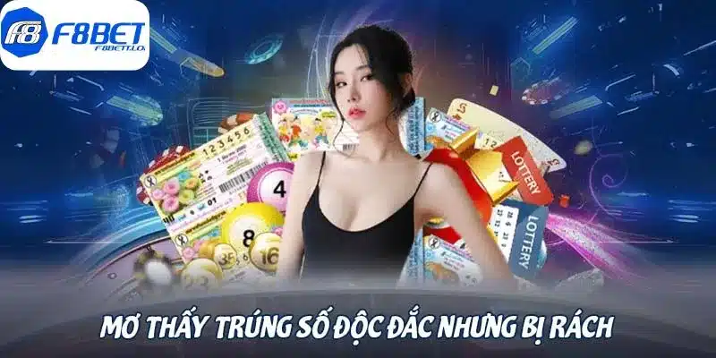 Mơ thấy trúng số độc đắc nhưng bị rách