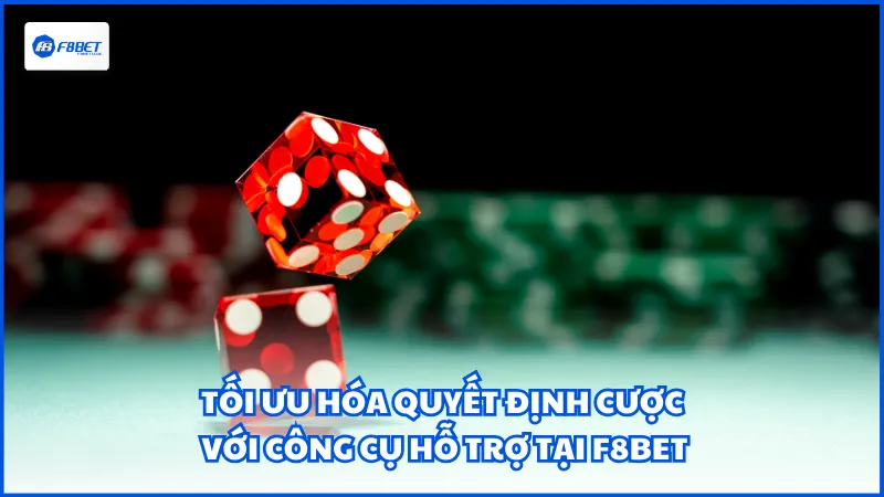 Tối ưu hóa quyết định cược với công cụ hỗ trợ tại F8BET